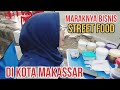 STREET FOOD DI KOTA MAKASSAR