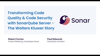 Transforming Code Quality & Code Security with SonarQube Server - The Wolters Kluwer Story