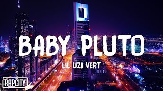 Lil Uzi Vert - Baby Pluto (Lyrics)