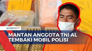 Eks Perwira TNI AL Tembaki Mobil Polisi, Diduga Pelaku Terlibat Peredaran Sabu Internasional