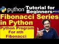 Python Tutorial Fibonacci | Python Program For nth Fibonacci Number | What Is Fibonacci Series