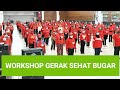 WORKSHOP GERAK SEHAT BUGAR | SANGGAR SENAM NATAZA | PERHIMPUNAN MASYARAKAT KEBUGARAN INDONESIA |