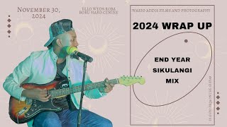 END YEAR SIKULANGI MIX - 2024 WRAP UP