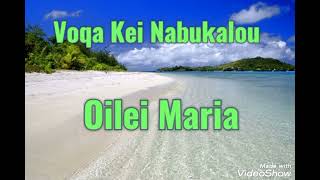 Voqa Kei Nabukalou - Oilei Maria ( Cover)