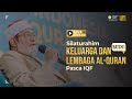 Silaturahim Keluarga dan Lembaga Al-quran Pasca IQF