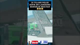 Di tilang Polisi.sopir ini langsung bongkar muatan 🤣 #nitizen #trendingshorts #beranda #memes