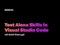 Test Alexa Skills in Visual Studio Code - Dabble Lab 261