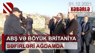 ABŞ və Böyük Britaniya səfirləri Ağdamda - Səfirlər işğadan azad edilmiş ərazilərlə tanış olacaqlar