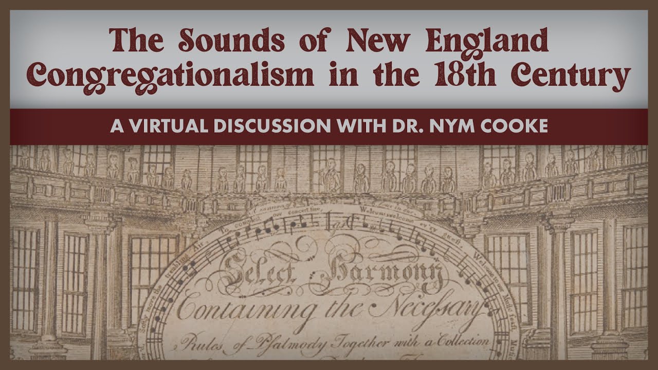 The Sounds Of New England Congregationalism In The 18th Century - YouTube