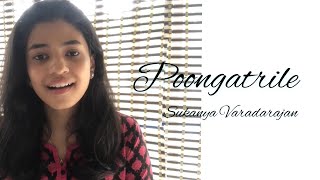 poongatrile || Uyire || Sukanya Varadharajan