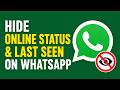 How to Hide Online Status and Last Seen on WhatsApp (2026 Fast Tutorial)