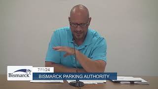 Bismarck Parking Authority 2024-07-11