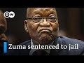 South Africa to jail ex-president Jacob Zuma for 15 months | DW News