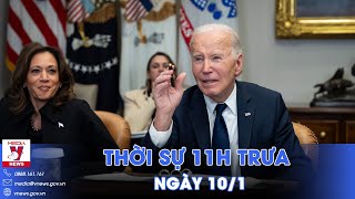 Thời sự 11h trưa 10/1. Đã có \