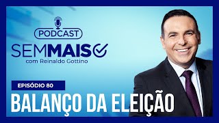 Podcast Sem Mais: eleições em SP contrariam as pesquisas de véspera
