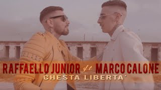 Raffaello Junior Ft. Marco Calone - Chesta Libertà (Video Ufficiale 2018)