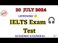 20 July 2024 IELTS exam listening test with answers out | July listening Idp&BC Exam Test