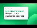 How to Deploy an AI Agent on WhatsApp Groups for Customer Support