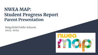 NWEA MAP: Student Progress Report Parent Presentation