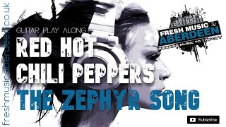 Red Hot Chili Peppers - The Zephyr Song || Guitar Play Along TAB