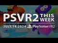 PSVR2 THIS WEEK | July 14, 2024 | New Games, Trailers, Updates on Phasmophobia, Arken Age & More!