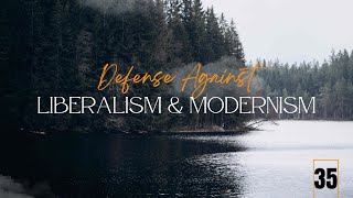 Liberalism/Modernism - Class 35 - 20/11/24 - 12:00 AM