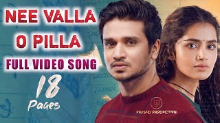 Nee Valla O Pilla Full Video Song | 18 Pages Songs | Nikhil, Anupama | Gopi Sundar | ThirupathiMatla