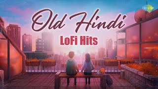 Old Hindi LoFi Hits | In Aankhon Ki Masti | Kabhie Kabhie | Sama Hai Suhana Suhana