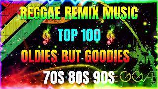 REGGAE REMIX NONSTOP | OLDIES BUT GOODIES REGGAE MIX  | TOP 100 OPM VIBES REGGAE SONGS 2022