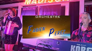 ORCHESTRE FABIEN Pérez et anais Bessières au madison Cosne d'allier