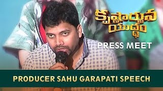 Producer Sahu Garapati Speech  - Krishnarjuna Yudham Press Meet