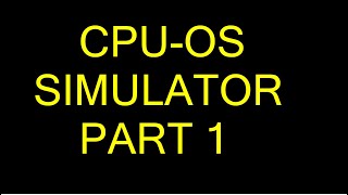 OS-CPU SIMULATOR PART 1