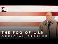 2003 The Fog of War Official Trailer 1 HD Sony Pictures Classics