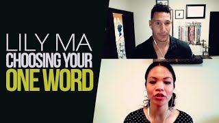 Lily Ma On Choosing Your One Word And Taking Responsibility