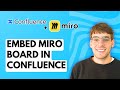 How to Embed Miro Board in Confluence [2026 Full Guide]