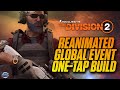 TRY THIS BUILD FOR THE REANIMATED GLOBAL EVENT! - The Division 2 - Solo Group PVE Sniper Build!