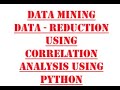 Correlation analysis using Python for Data Reduction #education  #pandas #datascience