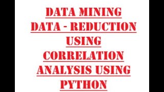 Correlation analysis using Python for Data Reduction #education #pandas #datascience