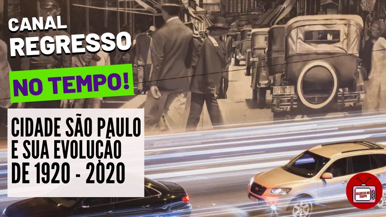 RELEMBRANDO O PASSADO - Cidade São Paulo E Sua Evolução De 1920 - 2020 ...