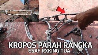 Kropos Parah Rangka ESAF Rxking Tua Dibikin Baru !! 🔥