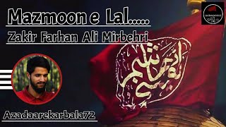 Mazmoon e Lal | Zakir Farhan Ali Mirbehri | Kashmiri Marsiya