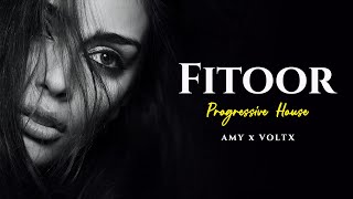 Fitoor - | Melody progressive House | AMY x VØLTX Remix | Arijit Singh