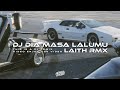 DJ DIA MASA LALUMU AKU MASA DEPANMU SLOW KANE SOUND VIRAL TIKTOK - BY @laithrmx