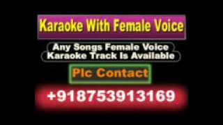 Ye Vaada Raha Saajna {Tere Siwa Na Kisi Ka Banunga} Karaoke With Female Voice
