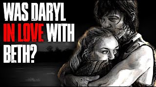 Did Daryl Love Beth? | The Walking Dead