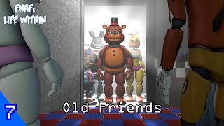 [SFM FNAF] Life Within (Season 1 Episode 7) - Old Friends [Full Episode]