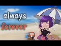 ♪Always Forever - Kamijirou💛💜/Gacha(Edit Lazy)♪