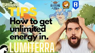 QUICK GUIDE HOW TO GET UNLIMITED ENERGY IN LUMITERRA!