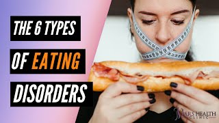 6 Types of Eating Problems