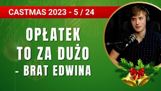 Łamanie opłatkiem to dla mnie za dużo - Kuba brat Edwina - CASTMAS 5/12 - 309